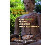 LIBRO IL BUDDHA DEGLI ANIMALI LA VITA SPIRITUALE DEI NOSTRI AMICI - DAVID MICHIE