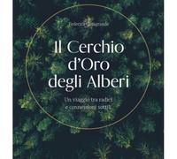 LIBRO IL CERCHIO D'ORO DEGLI ALBERI - FEDERICA CASAGRANDE