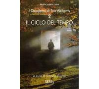 LIBRO IL CICLO DEL TEMPO - I QUADERNI DI TAO ALCHEMY VOL. 2 - FRANCO BOTTALO