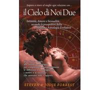 LIBRO IL CIELO DI NOI DUE - STEVEN & JODIE FORREST