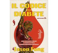 LIBRO IL CODICE DEL DIABETE - JASON FUNG