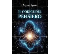 LIBRO IL CODICE DEL PENSIERO - MARIO ROSSI