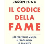 LIBRO IL CODICE DELLA FAME - RIPROGRAMMA LA TUA DIETA - JASON FUNG