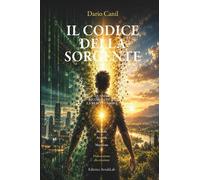 LIBRO IL CODICE DELLA SORGENTE - DARIO CANIL