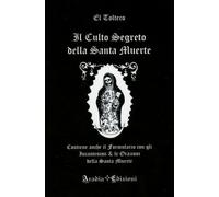 LIBRO IL CULTO SEGRETO DELLA SANTA MUERTE - EL TOLTECO