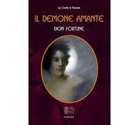 LIBRO IL DEMONE AMANTE - DION FORTUNE