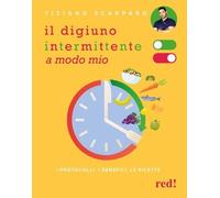 LIBRO IL DIGIUNO INTERMITTENTE A MODO MIO - TIZIANO SCARPARO