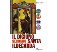 LIBRO IL DIGIUNO SECONDO SANTA ILDEGARDA - LYDIA REUTTER