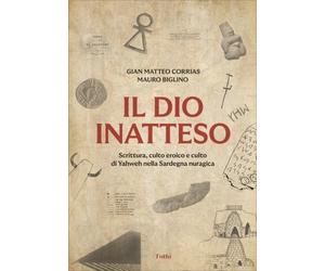 LIBRO IL DIO INATTESO - GIAN MATTEO CORRIAS - MAURO BIGLINO
