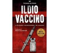 LIBRO IL DIO VACCINO: IL PIÙ GRANDE BUSINESS DEL 21° SECOLO - TIZIANA ALTERIO