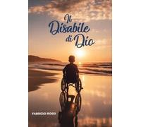 LIBRO IL DISABILE DI DIO - FABRIZIO ROSSI