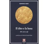 LIBRO IL DITO E LA LUNA - GIANLUCA MAGI