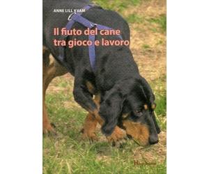 LIBRO IL FIUTO DEL CANE TRA GIOCO E LAVORO - ANNE LILL KVAM