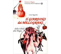 LIBRO IL GIARDINO DEI MELOGRANI - ISRAEL REGARDIE