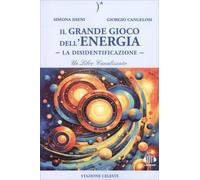 LIBRO IL GRANDE GIOCO DELL'ENERGIA VOL2 - LA DISIDENTIFICAZIONE - SIMONA DIENI