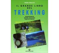 LIBRO IL GRANDE LIBRO DEL TREKKING - WALTER MANCINI