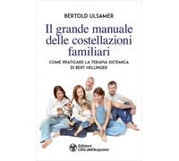 LIBRO IL GRANDE MANUALE DELLE COSTELLAZIONI FAMILIARI - BERTOLD ULSAMER