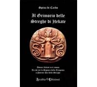 LIBRO IL GRIMORIO DELLE STREGHE DI HEKATE - SPINA DI CARDO