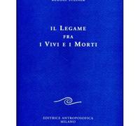 LIBRO IL LEGAME FRA I VIVI E I MORTI - RUDOLF STEINER