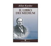 LIBRO IL LIBRO DEI MEDIUM - ALLAN KARDEC