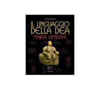 LIBRO IL LINGUAGGIO DELLA DEA - MARIJA GIMBUTAS