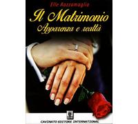 LIBRO IL MATRIMONIO. APPARENZA E REALTÀ - ELLE RAZZAMAGLIA