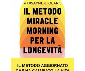 LIBRO IL METODO MIRACLE MORNING PER LA LONGEVITÀ - HAL ELROD - DWAYNE J. CLARK