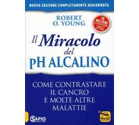 LIBRO IL MIRACOLO DEL PH ALCALINO - ROBERT YOUNG