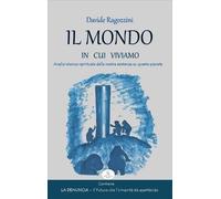 LIBRO IL MONDO IN CUI VIVIAMO - DAVIDE RAGOZZINI