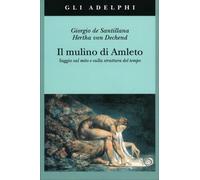 LIBRO IL MULINO DI AMLETO - GIORGIO DE SANTILLANA