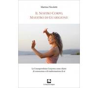 LIBRO IL NOSTRO CORPO, MAESTRO DI GUARIGIONE - NICOLETTI MARTINO