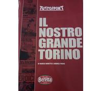 libro IL NOSTRO GRANDE TORINO BONETTO PAVAN TUTTOSPORT CD INCLUSO