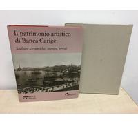 LIBRO IL PATRIMONIO ARTISTICO DI BANCA CARIGE SCULTURE CERAMICHE STAMPE ARREDI