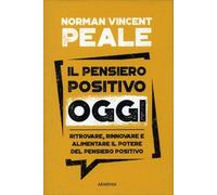 LIBRO IL PENSIERO POSITIVO - NORMAN VINCENT PEALE