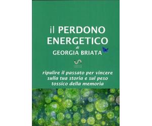 LIBRO IL PERDONO ENERGETICO - GEORGIA BRIATA