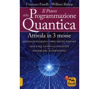 LIBRO IL POTERE DELLA PROGRAMMAZIONE QUANTICA - V. FANELLI - W. BISHOP