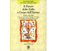 LIBRO IL POTERE DELLO ZOLFO O CORPO DELL'ANIMA - R. MARIO SAMMARCO
