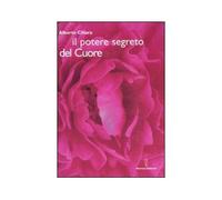 Il potere segreto del cuore
