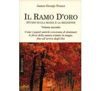LIBRO IL RAMO D'ORO VOLUME SECONDO - JAMES GEORGE FRAZER