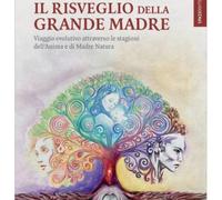 LIBRO IL RISVEGLIO DELLA GRANDE MADRE - SONIA LA MARCA