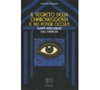 LIBRO IL SEGRETO DELLA CHIAROVEGGENZA E DEI POTERI OCCULTI - W.W. ATKINSON