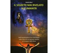 LIBRO IL SEGRETO MAI RIVELATO ALL'UMANITÀ - GIULIO MORI