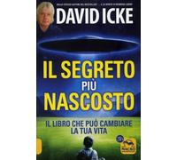 LIBRO IL SEGRETO PIÙ NASCOSTO - DAVID ICKE