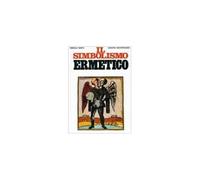LIBRO IL SIMBOLISMO ERMETICO - OSWALD WIRTH