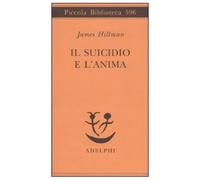 Il suicidio e l'anima - Hillman James