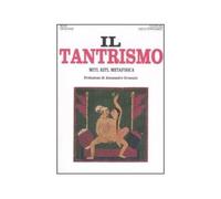 LIBRO IL TANTRISMO - MITI RITI METAFISICA - JEAN RIVIERE