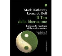 Il tao della liberazione. Esplorando l'ecologia della trasformazione