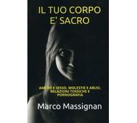 LIBRO IL TUO CORPO È SACRO - MARCO MASSIGNAN