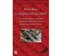 LIBRO IL VELENO DEI DU PONT - PIETRO RATTO