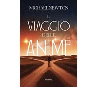 LIBRO IL VIAGGIO DELLE ANIME - MICHAEL NEWTON